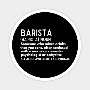 Funny Barista - Baristas-Noun  Someone Who Mixes Drinks... - Coffee Lover Barista Humor Definition Magnet